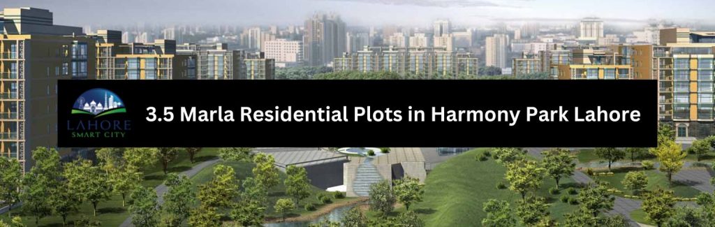 3.5 Marla Residential Plots in Lahore Smart City