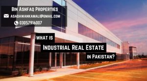 Industrial Real Estate in Pakistan